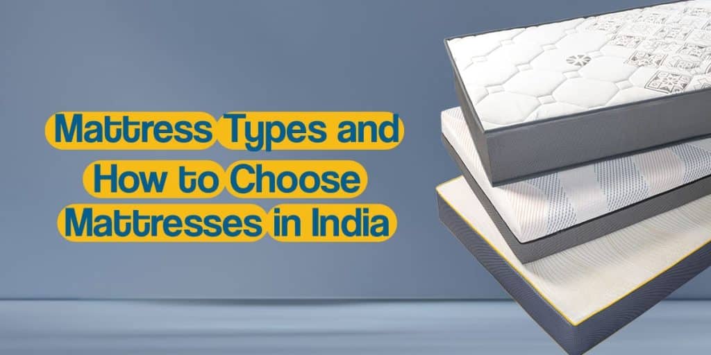 Mattress-Types-and-How-to-Choose-Mattresses-in-India
