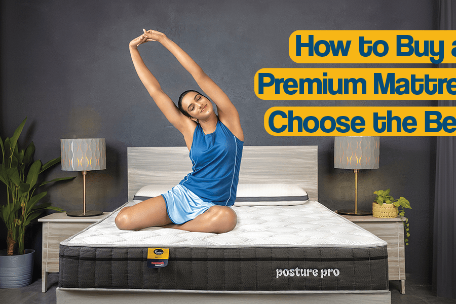 How to Buy a Premium Mattress? Choose the Best